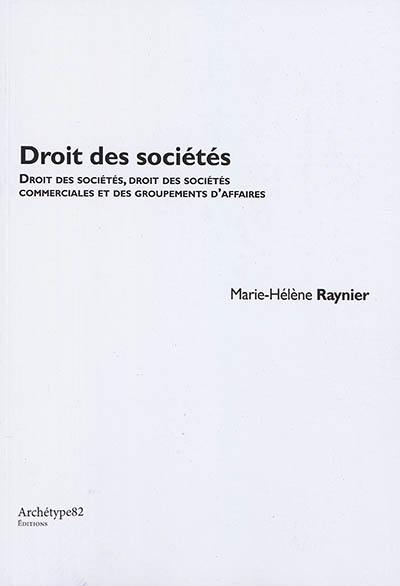 Droit des sociétés : droit commun des sociétés, droit des sociétés commerciales et des groupements d'affaires