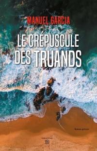 Le crépuscule des truands : roman policier