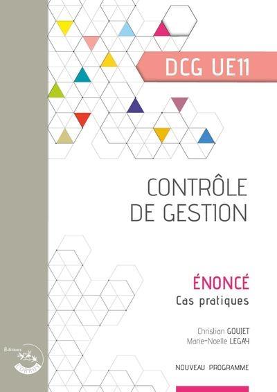 Contrôle de gestion, DCG UE11 : énoncé, cas pratiques : nouveau programme