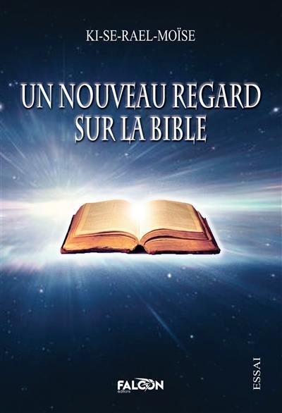 Un nouveau regard sur la Bible