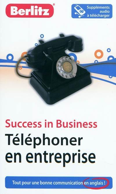 Téléphoner en entreprise : tout pour une bonne communication en anglais !