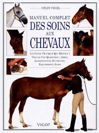 Manuel complet des soins aux chevaux