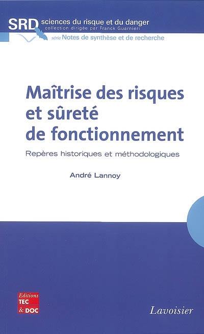 Maîtrise des risques et sûreté de fonctionnement : repères historiques et méthodologiques