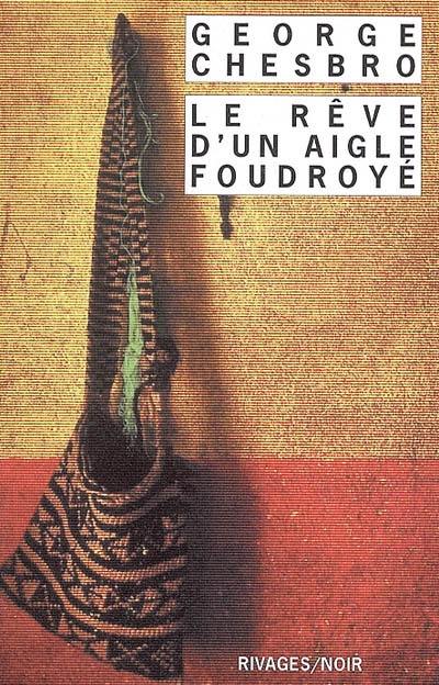 Le rêve d'un aigle foudroyé