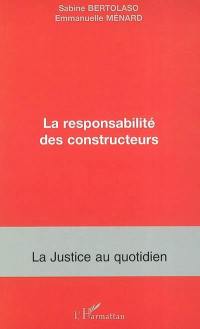 La responsabilité des constructeurs