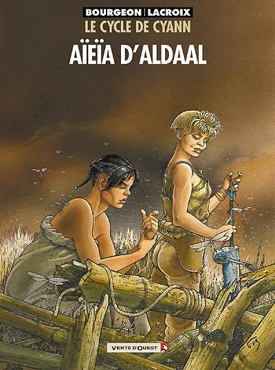 Le cycle de Cyann. Vol. 3. Aïeïa d'Aldaal