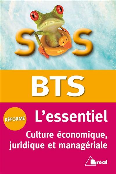 BTS, l'essentiel : culture économique, juridique et managériale