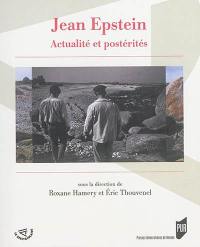 Jean Epstein : actualité et postérités