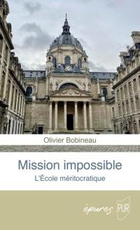 Mission impossible : l'école méritocratique