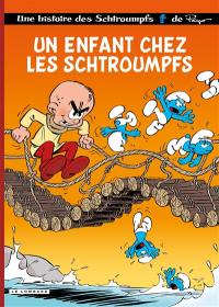 Une histoire des Schtroumpfs. Vol. 25. Un enfant chez les Schtroumpfs