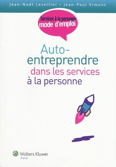 Auto-entreprendre dans les services à la personne