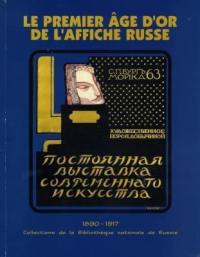 Le premier âge d'or de l'affiche russe, 1890-1917 : exposition, Bibliothèque Forney, du 7 octobre au 27 décembre 1997