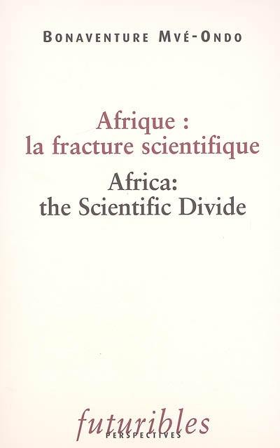 Afrique : la fracture scientifique. Africa : the scientific divide