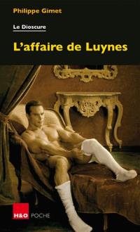 Le Dioscure. L'affaire de Luynes