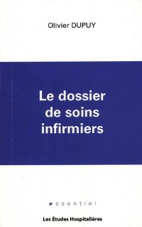 Le dossier de soins infirmiers