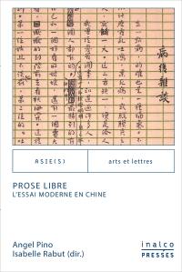 Prose libre : l'essai moderne en Chine