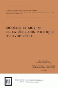 Modèles et moyens de la réflexion politique au 18e siècle