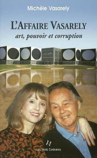 L'affaire Vasarely : art, pouvoir et corruption