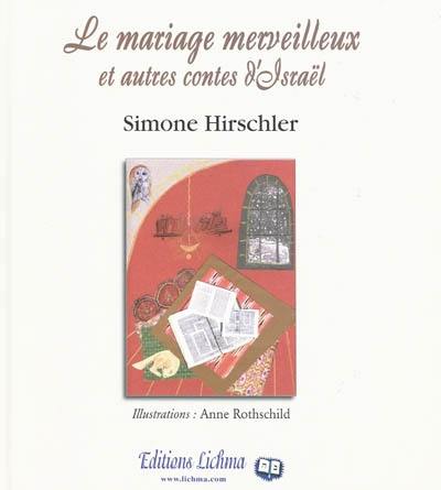 Le mariage merveilleux : et autres contes d'Israël