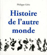 Histoire de l'autre monde