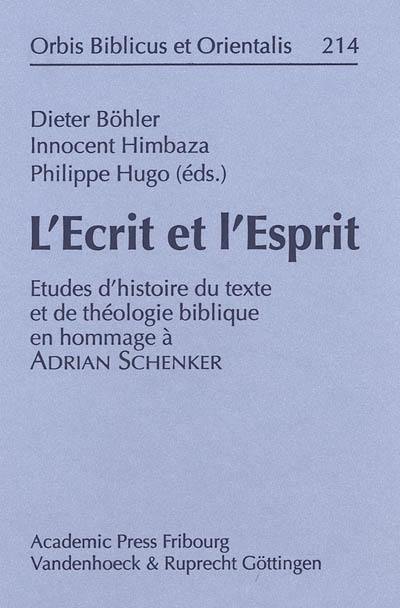 L'écrit et l'esprit : études d'histoire du texte et de la théologie biblique en hommage à Adrian Schenker