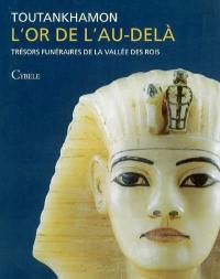 Toutankhamon, l'or de l'au-delà : trésors funéraires de la Vallée des Rois : exposition , Antikenmuseum und Sammlung Ludwig, 7 avril-3 oct. 2004, Bâle