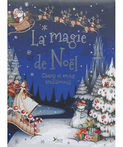 La magie de Noël : chants et contes traditionnels