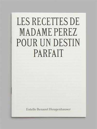 Les recettes de madame Perez pour un destin parfait