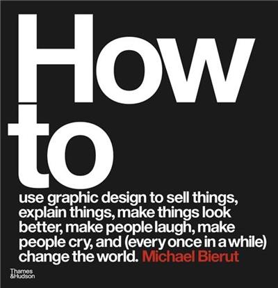 Michael Bierut How to Use Graphic Design (Paperback)