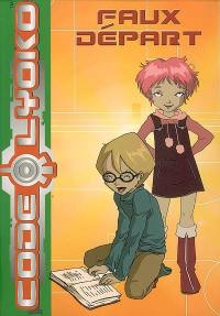 Code Lyoko. Vol. 4. Faux départ