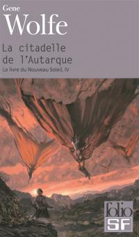 Le livre du nouveau soleil. Vol. 4. La citadelle de l'Autarque