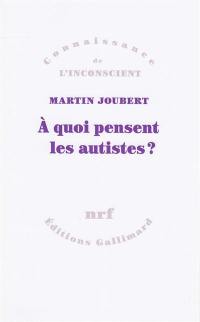 A quoi pensent les autistes ?