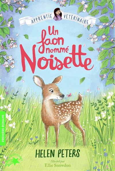 Jasmine, l'apprentie vétérinaire. Vol. 8. Un faon nommé Noisette