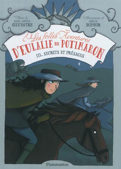 Les folles aventures d'Eulalie de Potimaron. Vol. 3. Secrets et présages