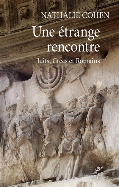 Une étrange rencontre : Juifs, Grecs et Romains