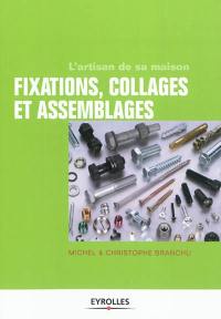 Fixations, collages et assemblages