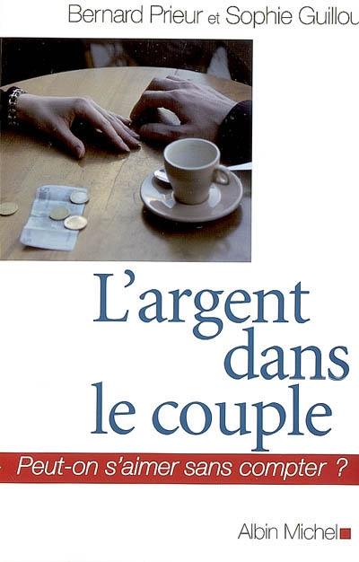 L'argent dans le couple : peut-on s'aimer sans compter ?