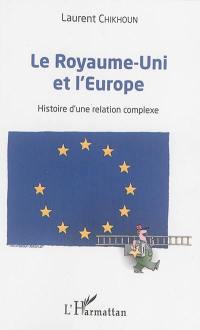 Le Royaume-Uni et l'Europe : histoire d'une relation complexe