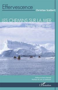 Les chemins sur la mer. Hentou war ar mor