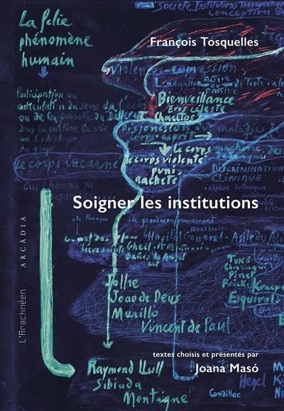 François Tosquelles : soigner les institutions