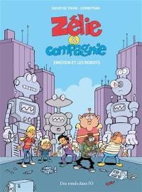 Zélie et compagnie. Einstein et les robots