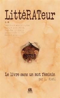 Littérateur : le livre sans un mot féminin