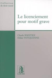 Le licenciement pour motif grave