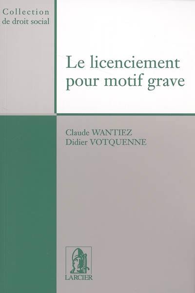 Le licenciement pour motif grave