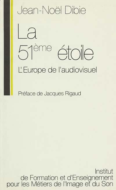 La 51e étoile : l'Europe de l'audiovisuel