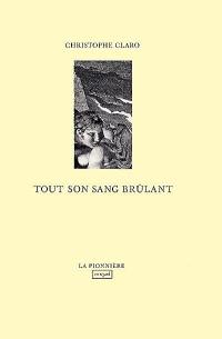 Tout son sang brûlant