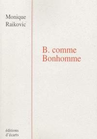 B. comme Bonhomme