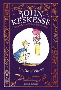 John Keskessé. La tête à l'envers