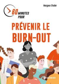 60 minutes pour prévenir le burn-out