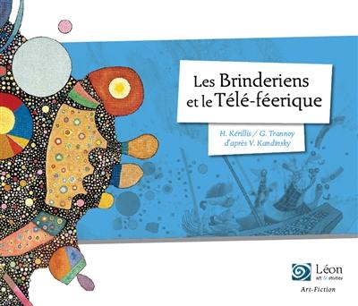 Les Brinderiens et le télé-féerique : un voyage dans les oeuvres de Vassili Kandinsky